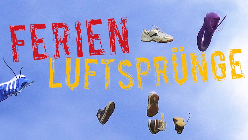 Ferien-Luftsprünge für Kids ab 12 Ferien-Luftsprünge für Kids ab 12